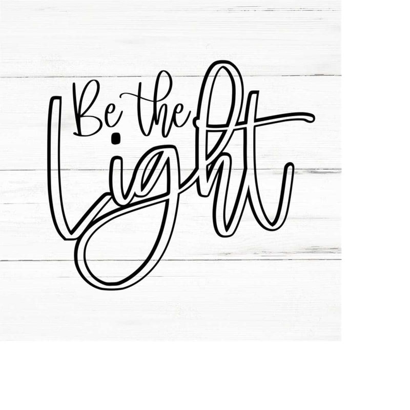 MR-2592023185827-be-the-light-svg-png-eps-ai-motivational-quotes-svg-image-1.jpg