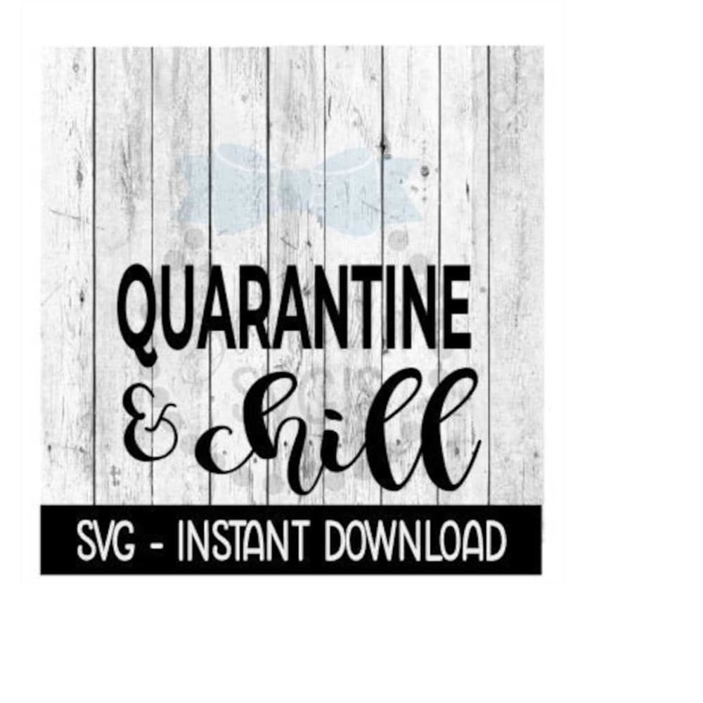 MR-259202319016-quarantine-and-chill-svg-funny-wine-quotes-svg-files-instant-image-1.jpg