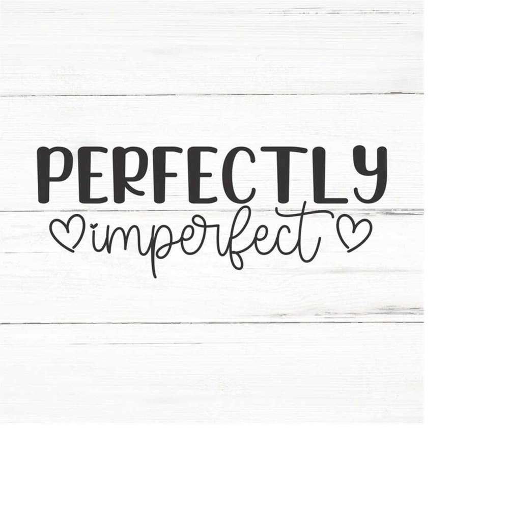 MR-25920231932-perfectly-imperfect-svg-png-eps-ai-motivational-quotes-image-1.jpg