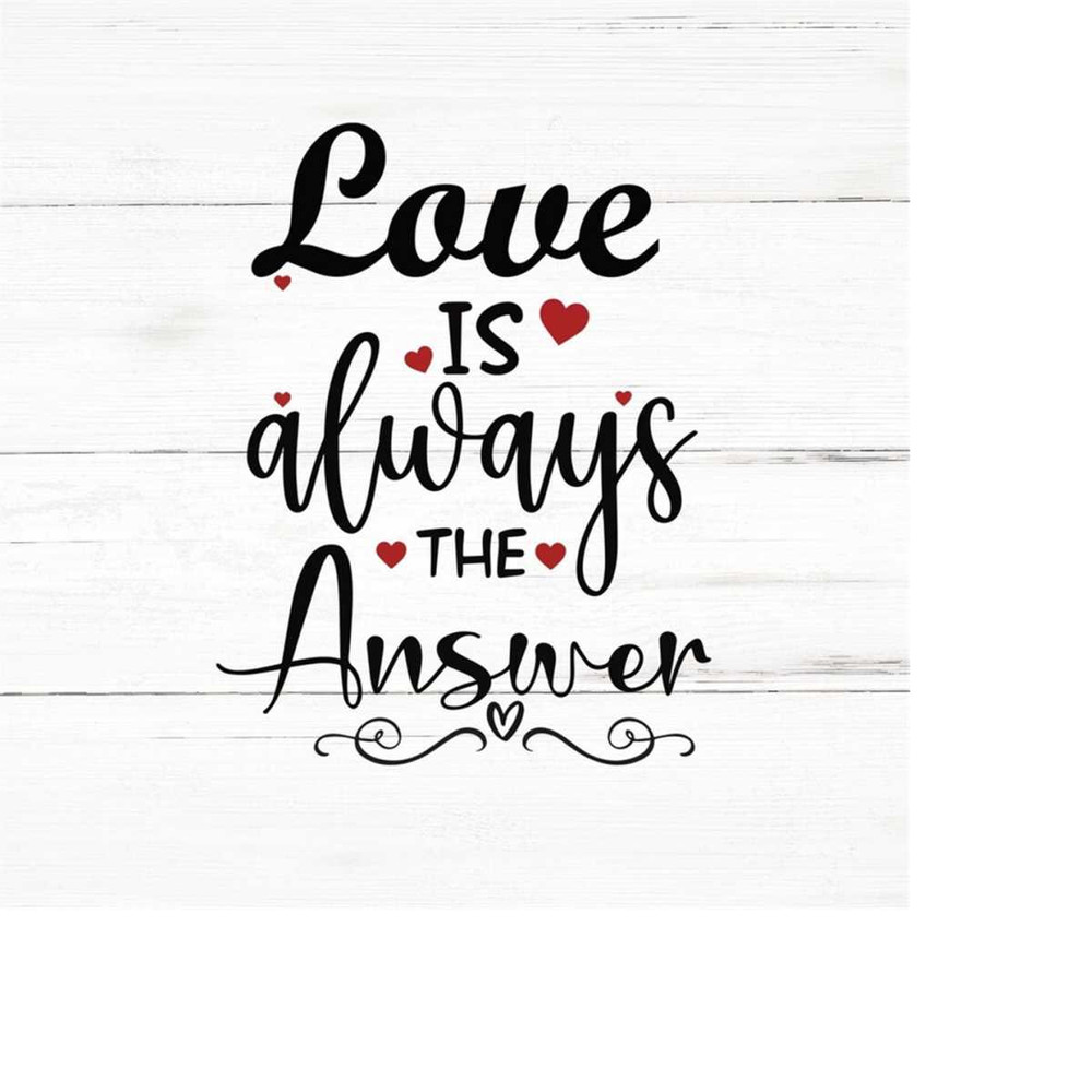 MR-259202319542-love-svg-files-love-is-always-the-answer-svg-file-love-png-image-1.jpg