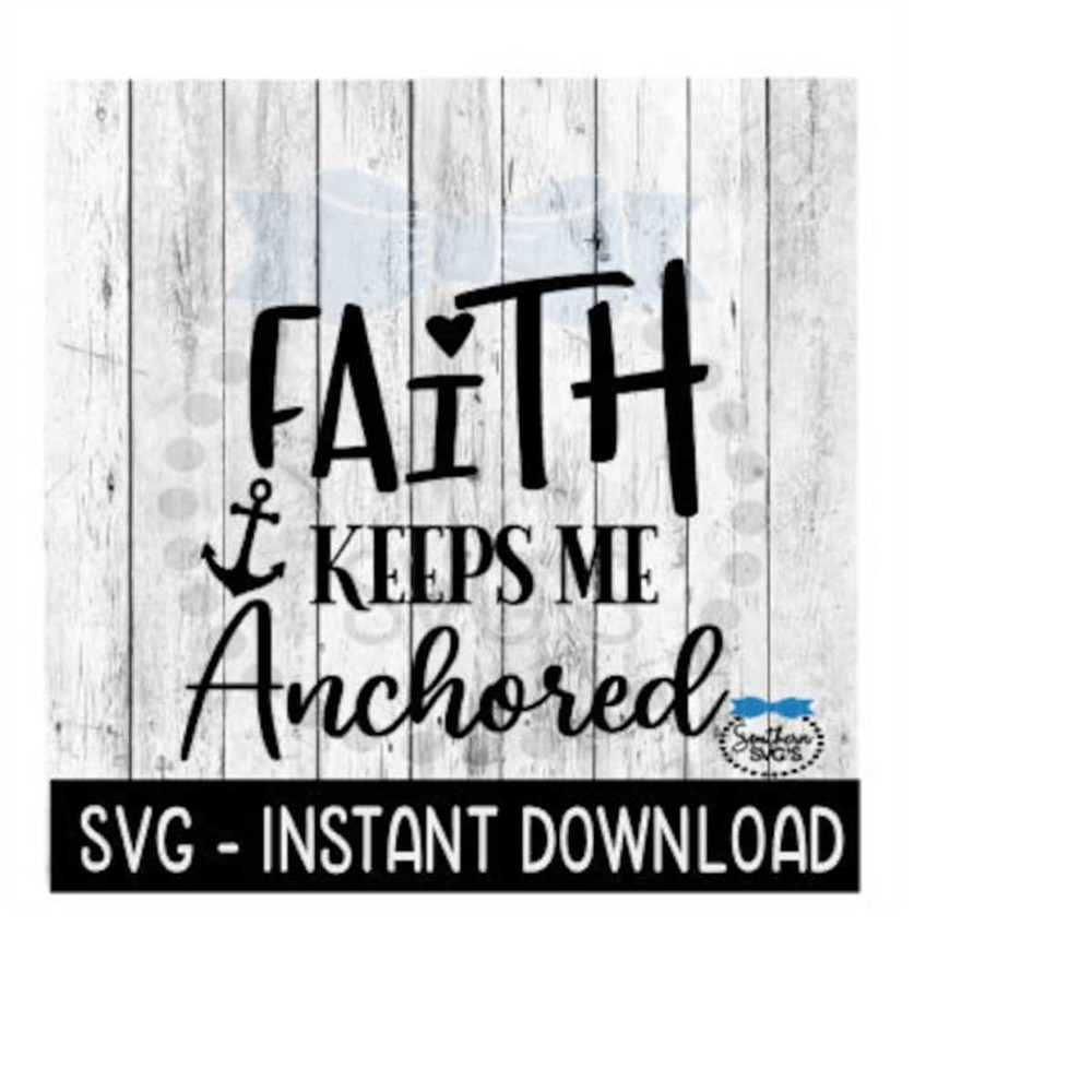 MR-2592023191050-faith-keeps-me-anchored-svg-inspirational-svg-tee-shirt-svg-image-1.jpg