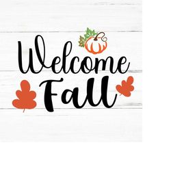 welcome fall svg,pumpkin svg,thanksgiving svg,porch sign svg,pumpkin face svg,jack o lantern face,autumn svg,welcome fal