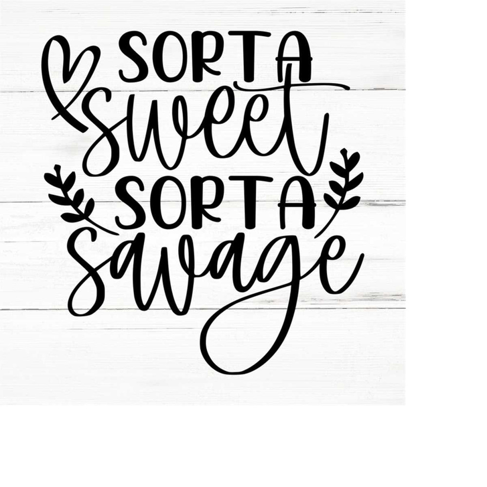 MR-2592023192115-sorta-sweet-sorta-savage-svg-png-ai-eps-sarcastic-svg-image-1.jpg