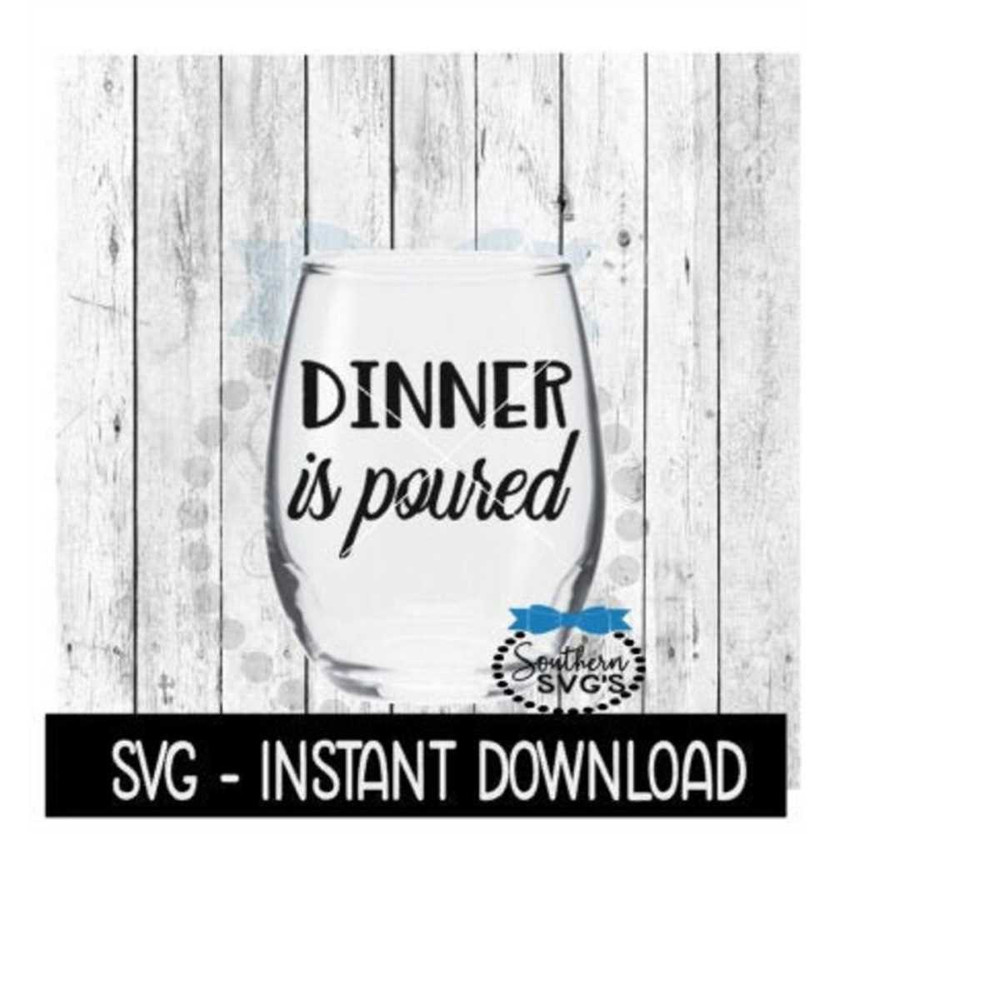 MR-2592023192125-dinner-is-poured-svg-funny-wine-svg-files-instant-download-image-1.jpg