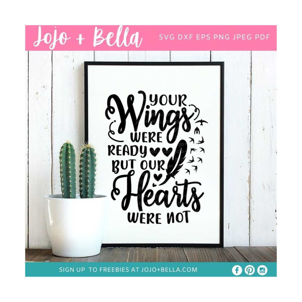 MR-2592023192156-your-wings-were-ready-but-our-hearts-were-not-svg-memorial-image-1.jpg