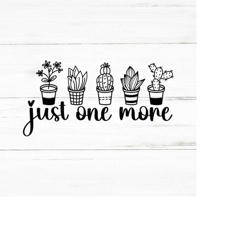 MR-259202319245-just-one-more-plant-lover-svg-plant-svg-plant-quotes-svg-image-1.jpg