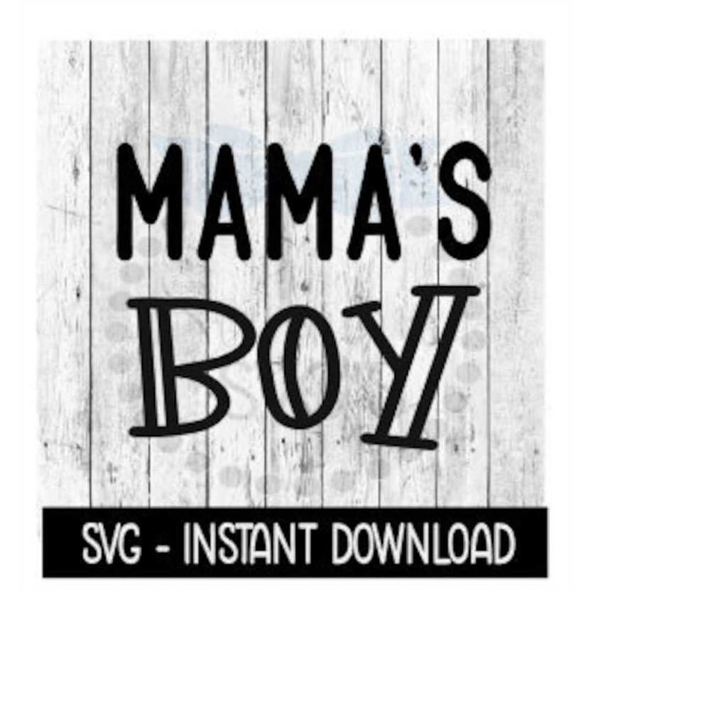 MR-2592023192442-mamas-boy-svg-svg-svg-files-instant-download-cricut-cut-image-1.jpg