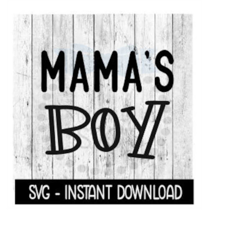 MR-2592023192442-mamas-boy-svg-svg-svg-files-instant-download-cricut-cut-image-1.jpg