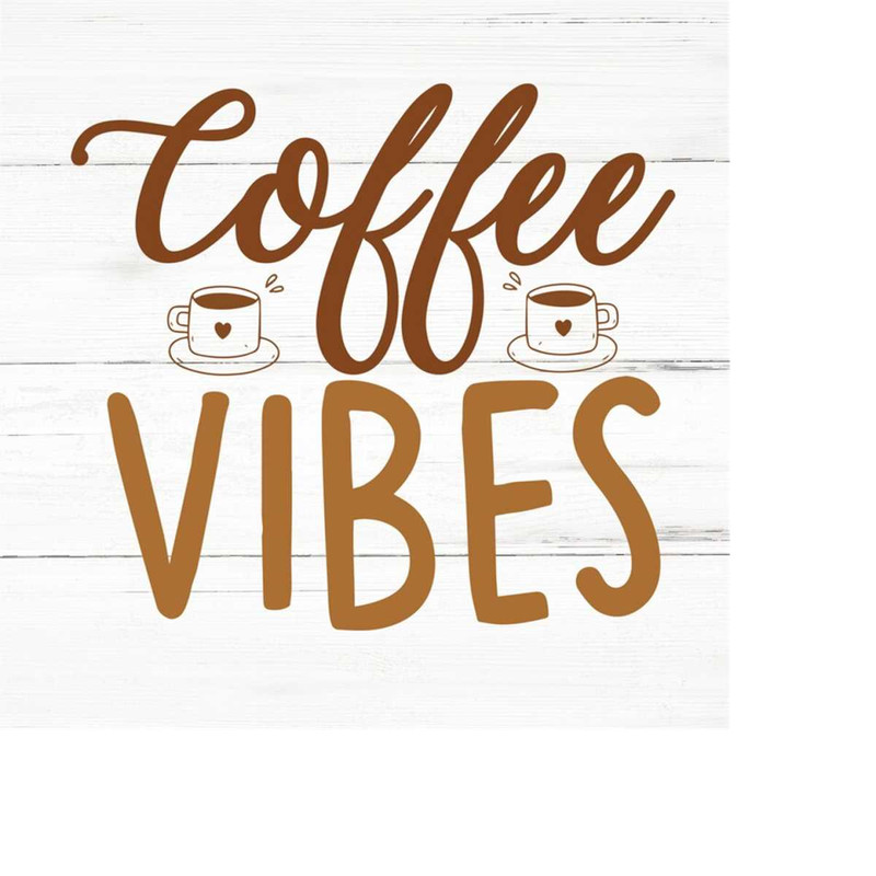 MR-259202319250-coffee-vibes-svg-caffeine-svgespresso-svgcoffee-shirt-image-1.jpg