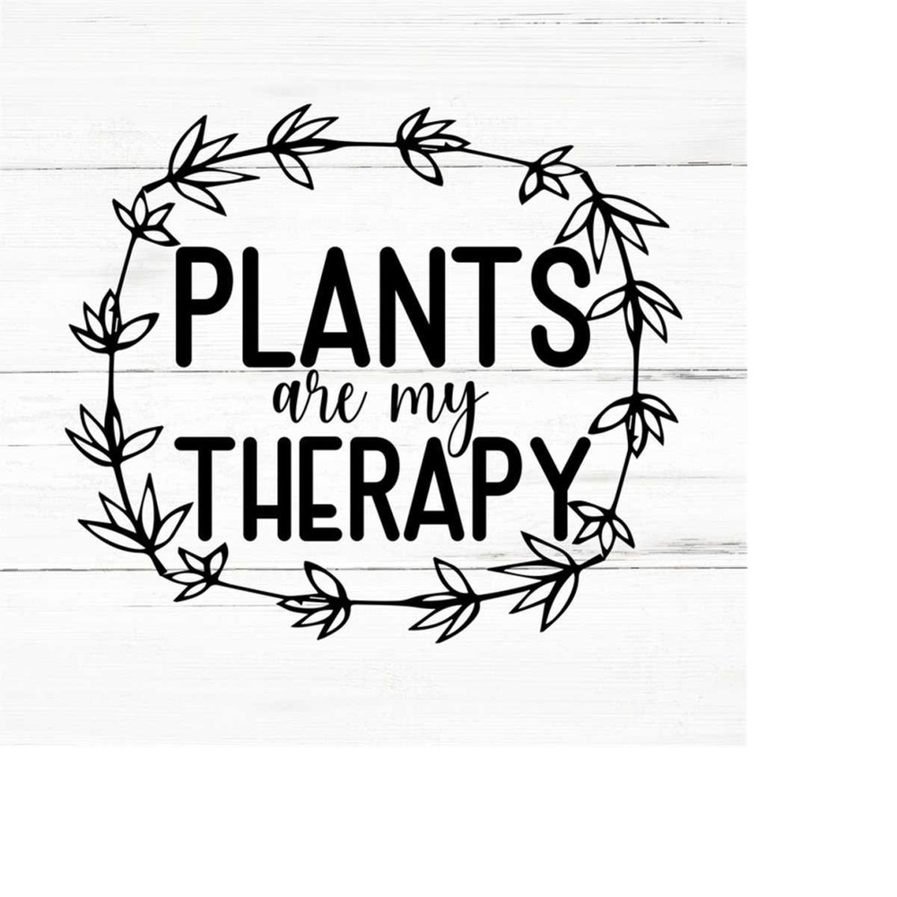 MR-2592023193237-plants-are-my-therapy-plant-lover-svg-plant-svg-plant-image-1.jpg