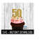 MR-2592023193237-cake-topper-svg-file-birthday-cupcake-topper-svg-fifty-50-image-1.jpg