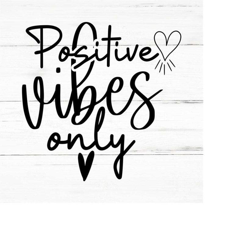 MR-2592023193532-positive-vibes-only-svg-png-eps-positive-svg-t-shirt-mug-image-1.jpg