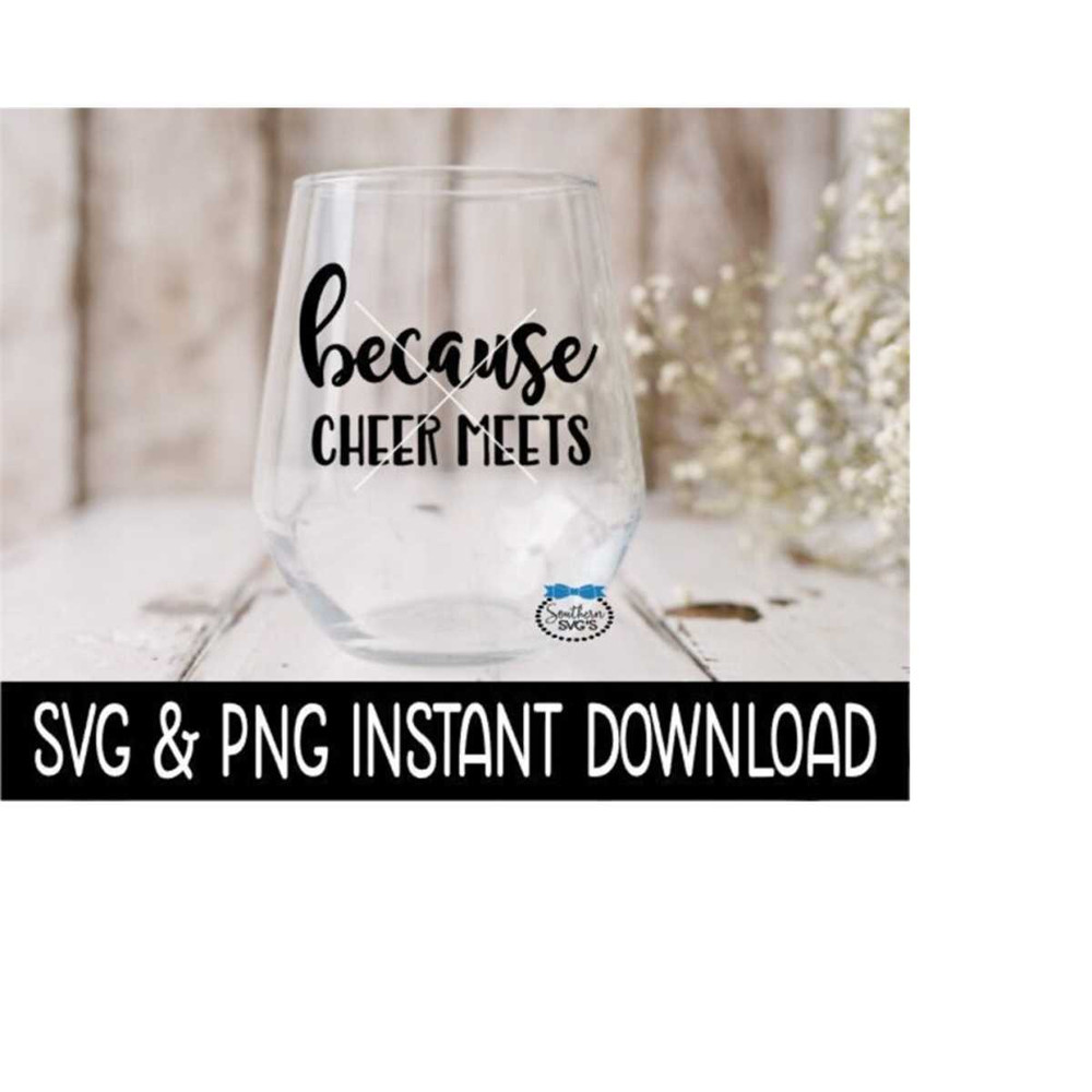 MR-2592023193649-because-cheer-meets-svg-png-cheerleading-wine-quotes-svg-image-1.jpg