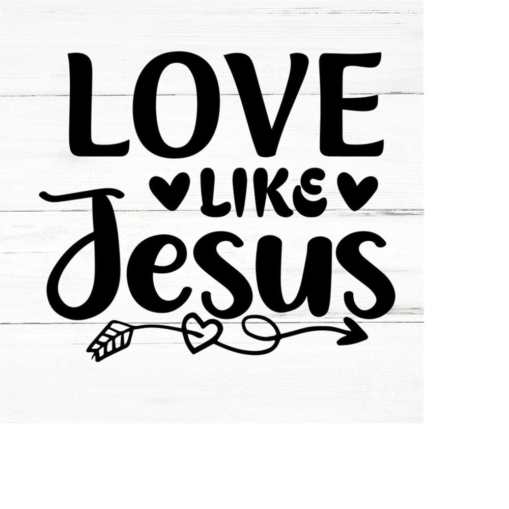 MR-2592023193836-love-like-jesus-svg-faith-svgbible-verse-svgreligious-image-1.jpg