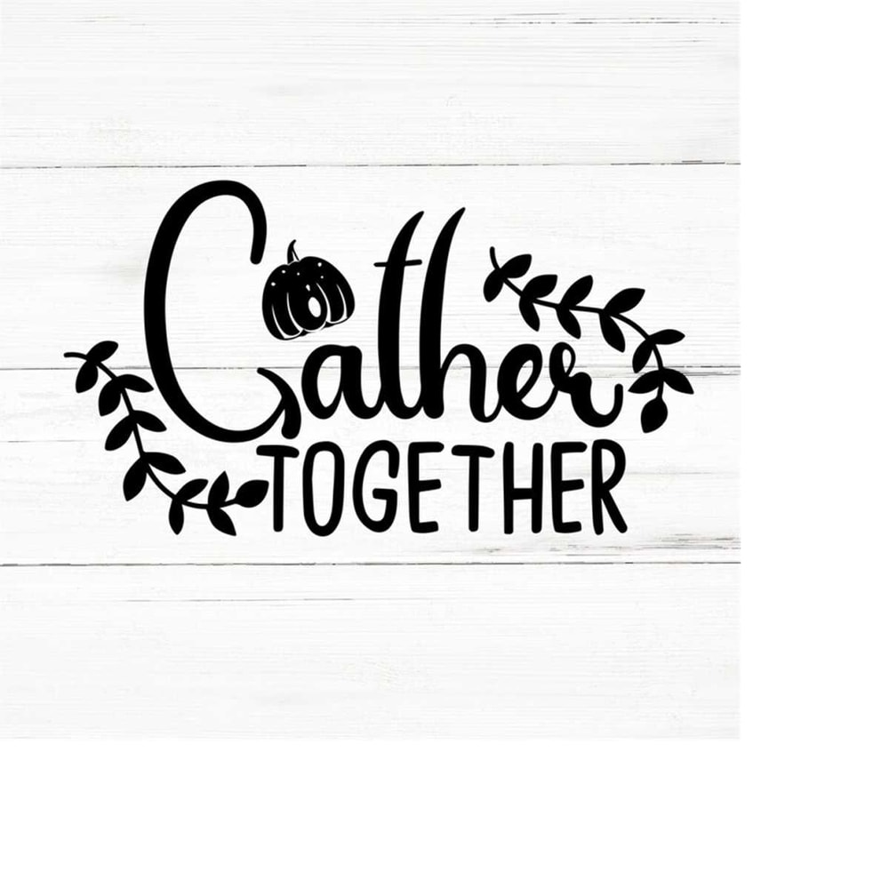 MR-2592023194058-gather-together-svgcricut-svgthanksgiving-svgturkey-svgsvg-image-1.jpg