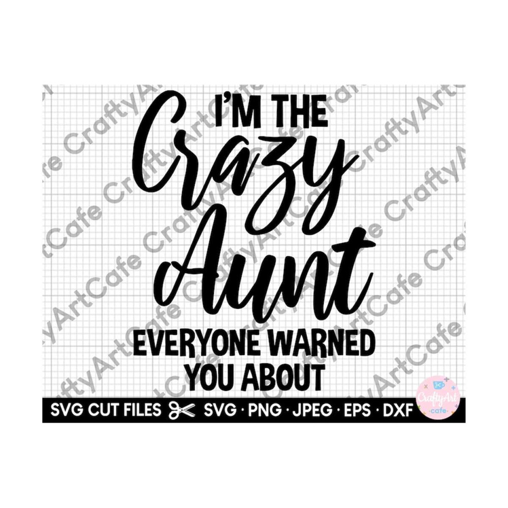 MR-2592023194219-aunt-svg-crazy-aunt-svg-files-for-cricut-png-eps-dxf-jpeg-image-1.jpg