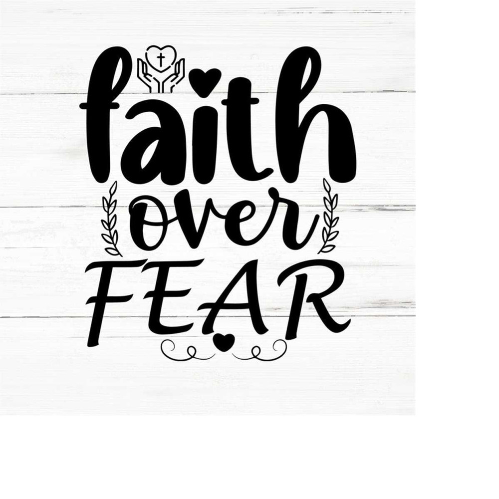 MR-2592023194548-faith-over-fear-svg-faith-svgbible-verse-svgreligious-image-1.jpg