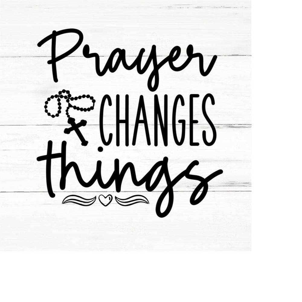 MR-2592023194725-prayer-changes-things-svg-faith-svgbible-verse-svgreligious-image-1.jpg