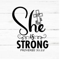 she is strong svg, faith svg,bible verse svg,religious svg,bible quote svg,motivational svg,inspiring quotes svg,god svg