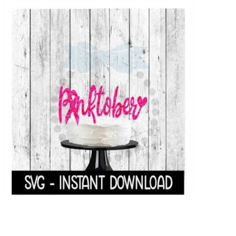 MR-2592023195432-cake-topper-svg-file-pinktober-breast-cancer-cake-topper-svg-image-1.jpg
