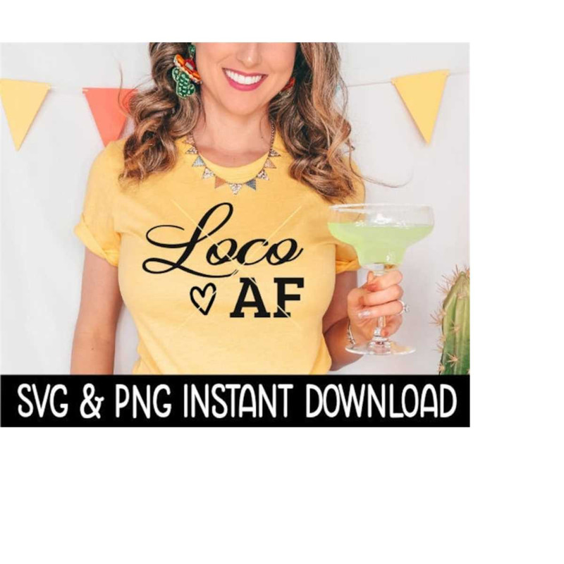 MR-2592023195825-loco-af-svg-cinco-de-mayo-svg-files-instant-download-cricut-image-1.jpg