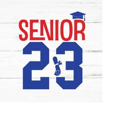senior 2023 svg,graduation 2023,senior 2023 svg,class of 2023,senior 2023,senior 23 svg,class of 23 svg,class of 2023 sv
