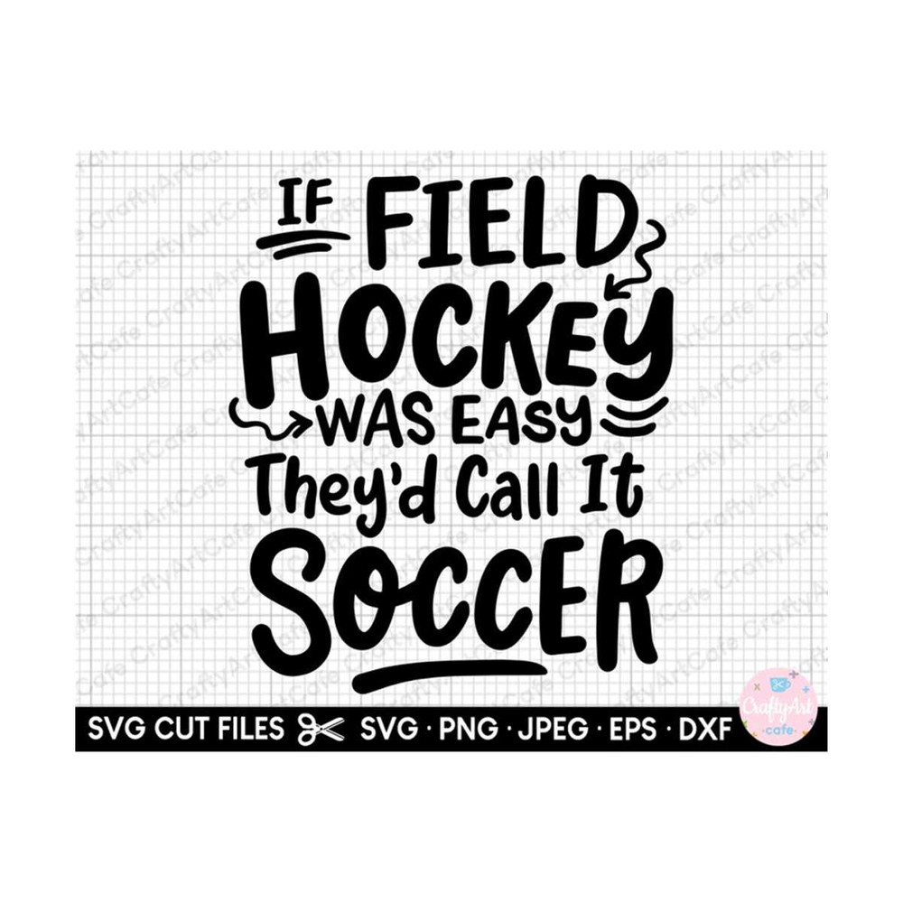MR-259202320757-field-hockey-svg-png-if-field-hockey-was-easy-theyd-call-image-1.jpg
