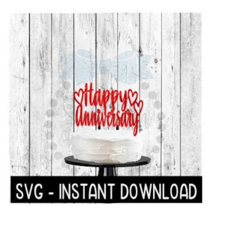 MR-2592023201156-cake-topper-svg-file-happy-anniversary-cake-topper-svg-image-1.jpg