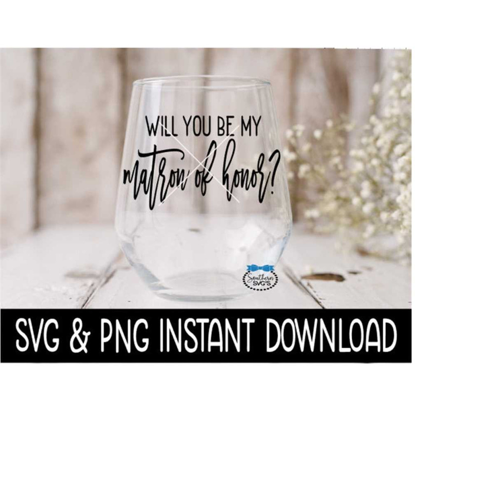 MR-2592023201426-will-you-be-my-matron-of-honor-bridal-party-svg-bridal-party-image-1.jpg