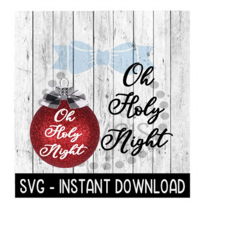 MR-2592023202058-christmas-svg-oh-holy-night-christmas-svg-files-ornament-svg-image-1.jpg