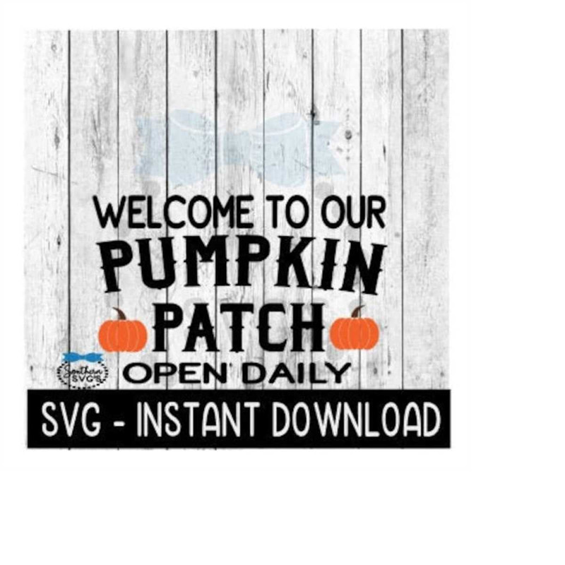 MR-2592023202513-welcome-to-our-pumpkin-patch-svg-svg-files-farmhouse-sign-image-1.jpg