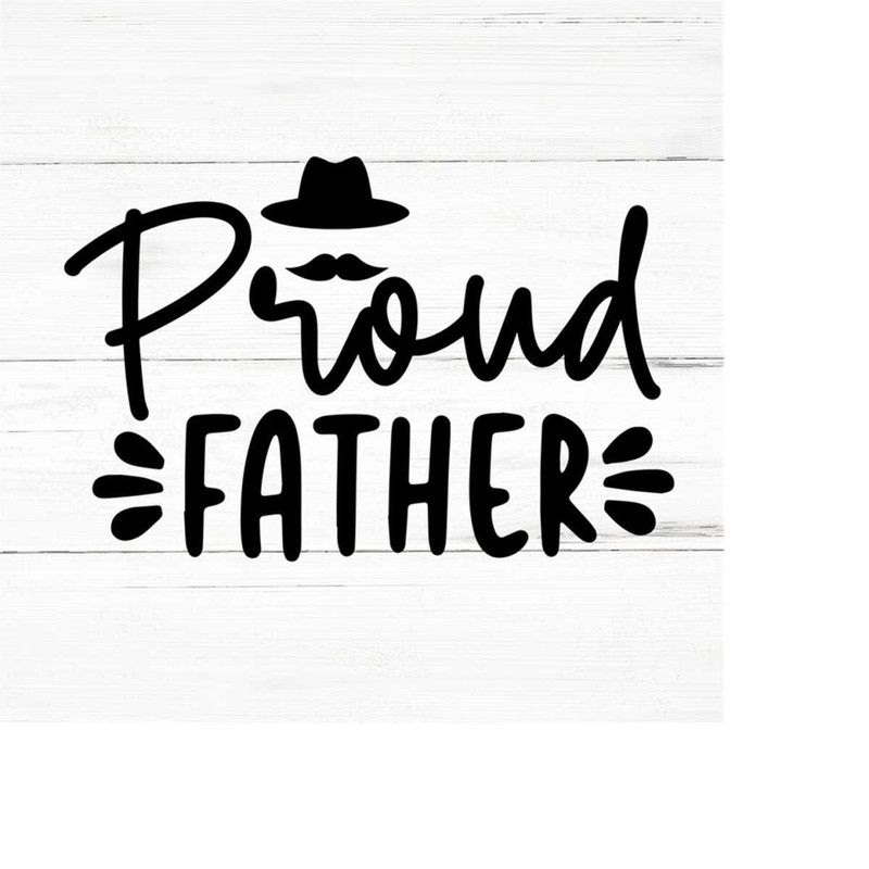 MR-2592023203031-proud-father-svgdad-svgfathers-day-svggrandpa-svgfathers-image-1.jpg