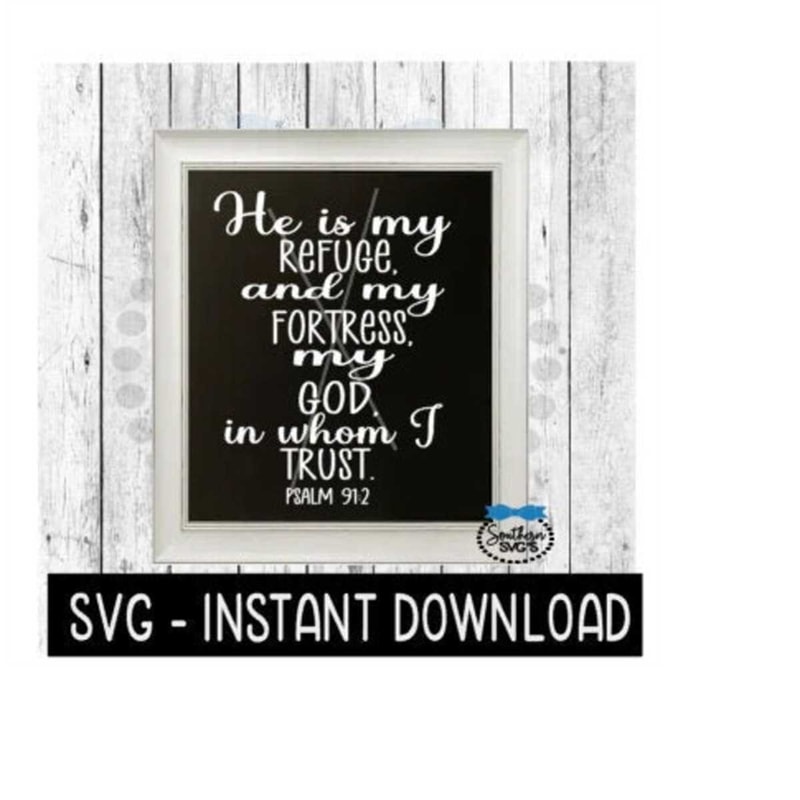 MR-2592023203431-he-is-my-refuge-psalm-svg-farmhouse-sign-svg-files-svg-image-1.jpg