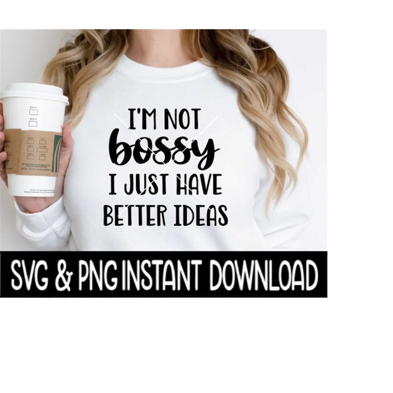 MR-2592023203531-im-not-bossy-i-just-have-better-ideas-svg-wine-glass-svg-image-1.jpg
