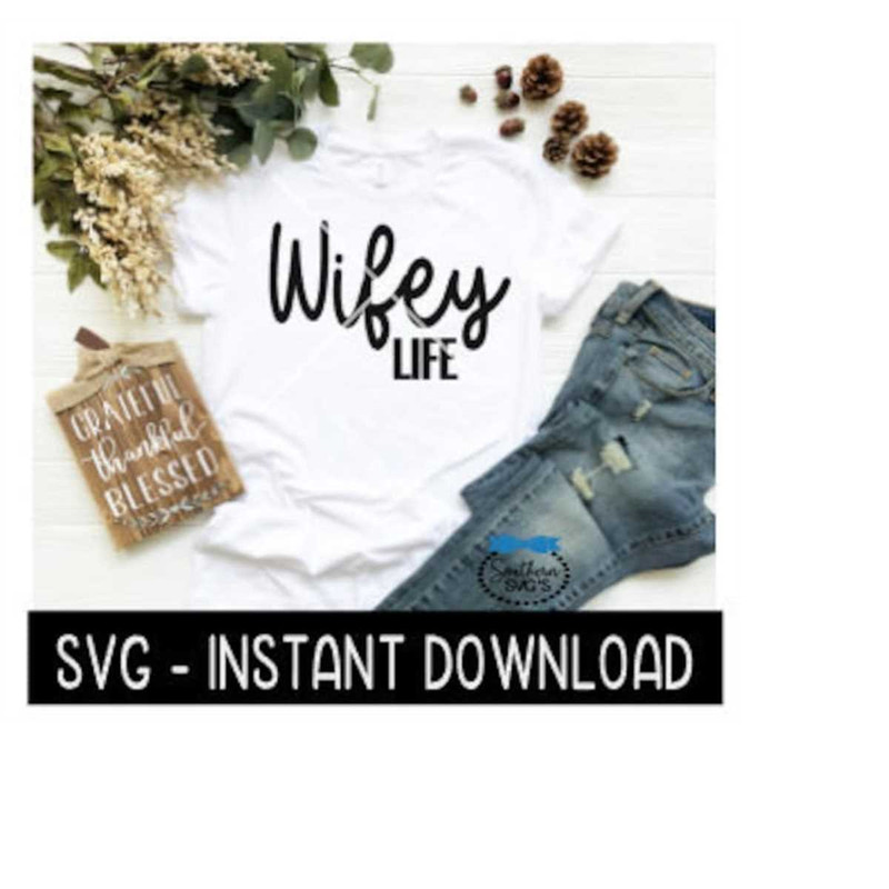 MR-2592023203818-wifey-life-svg-wedding-tee-shirt-svg-files-wine-glass-svg-image-1.jpg