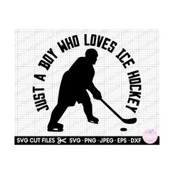 ice hockey svg ice hockey png just a boy who loves ice hockey