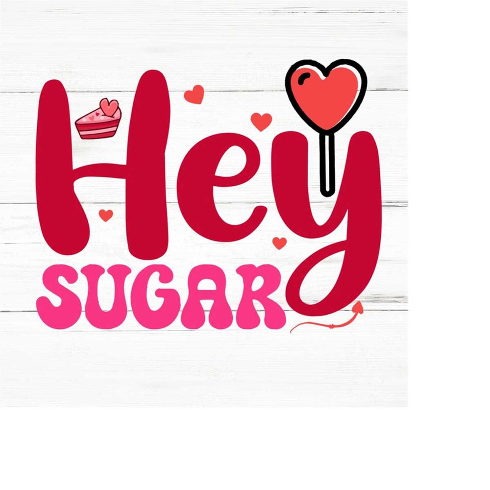 MR-259202320435-hey-sugar-svgheart-svglove-day-svgvalentine-svgfunny-image-1.jpg