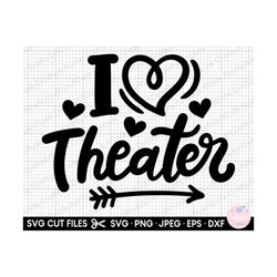 theater svg theater png actor svg png actress svg png i love theater