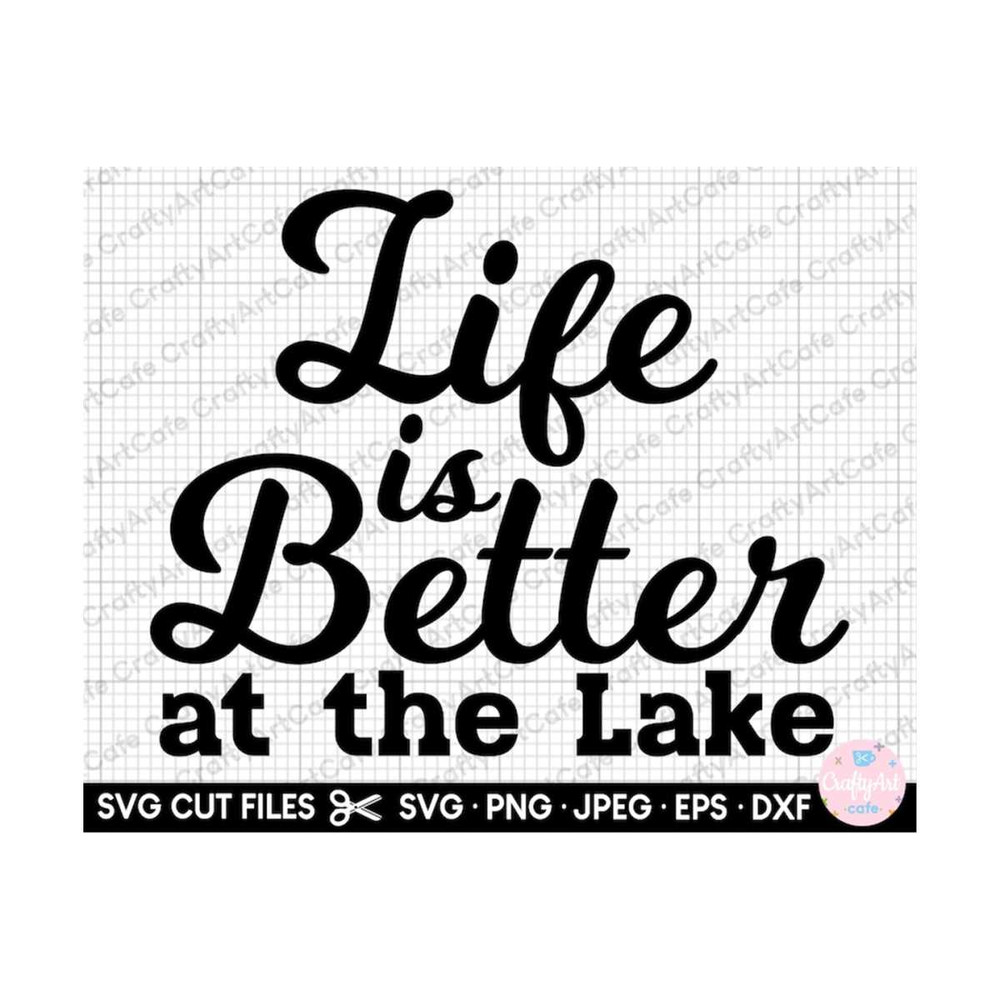 MR-2592023204623-life-is-better-at-the-lake-svg-png-eps-dxf-cut-file-cricut-image-1.jpg