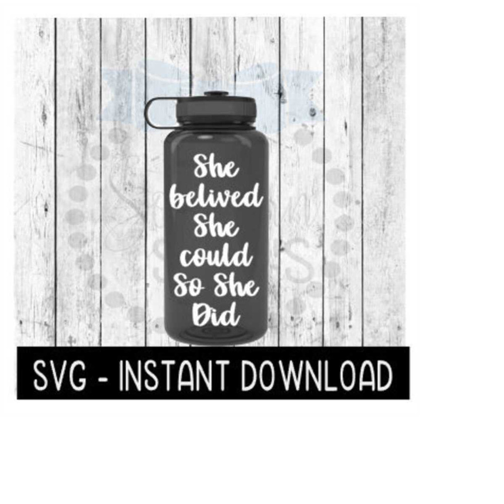 MR-2592023204738-water-bottle-svg-she-believed-she-could-so-she-did-svg-file-image-1.jpg