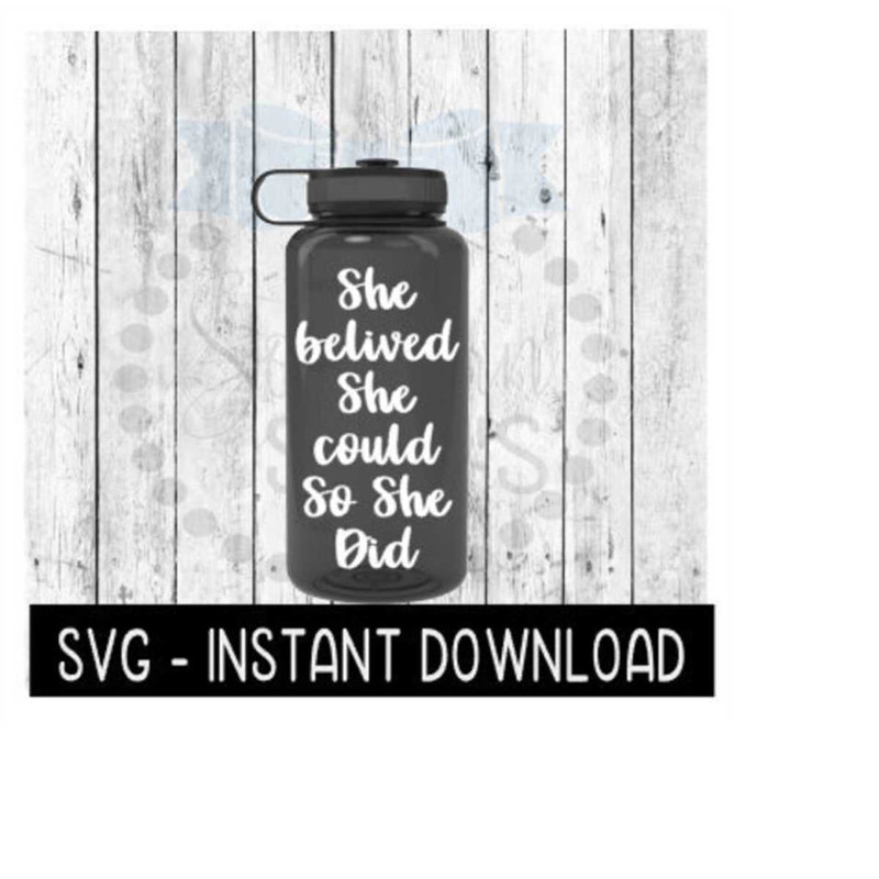 MR-2592023204738-water-bottle-svg-she-believed-she-could-so-she-did-svg-file-image-1.jpg
