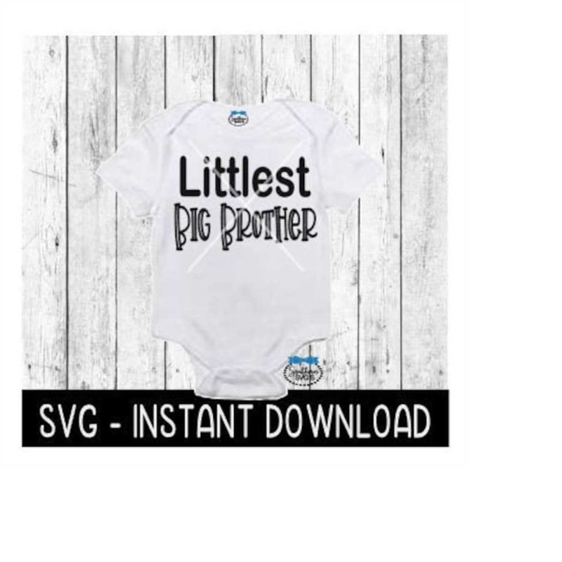 MR-2592023204910-littlest-big-brother-svg-baby-bodysuit-svg-files-instant-image-1.jpg