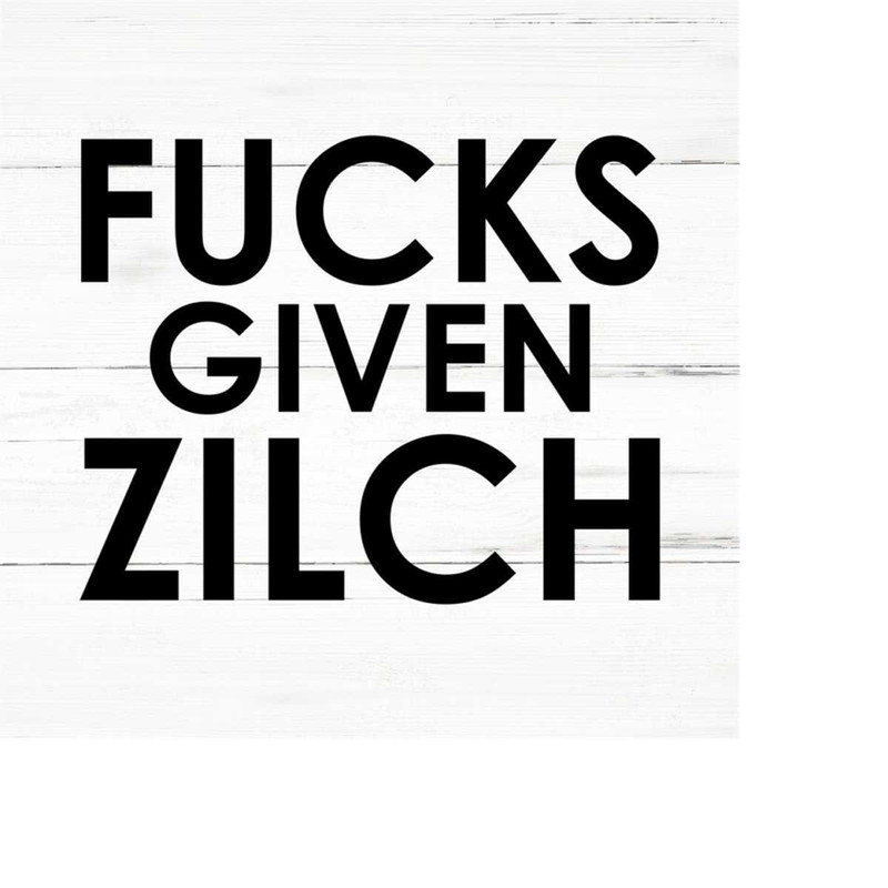 MR-2592023205421-fucks-given-zilch-swear-adult-sarcastic-svg-funny-adult-image-1.jpg