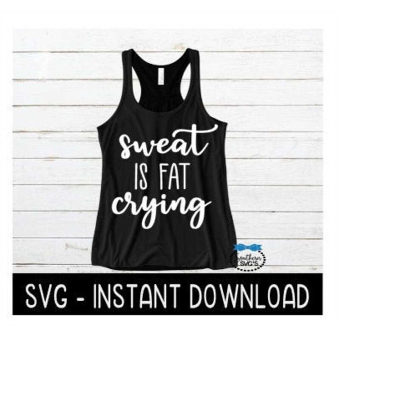 MR-2592023205437-sweat-is-fat-crying-svg-workout-svg-file-exercise-tee-svg-image-1.jpg
