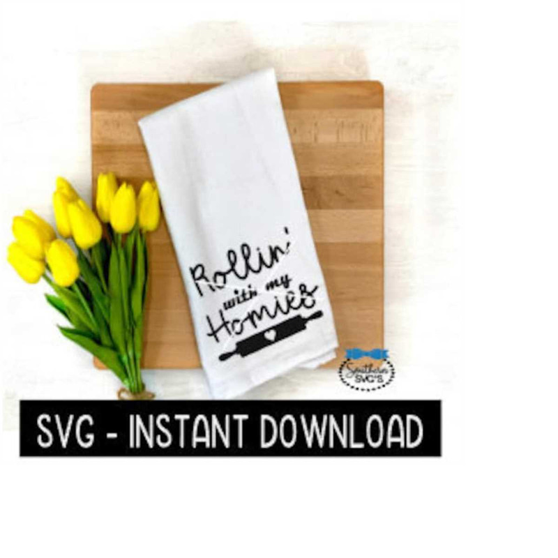 MR-2592023205527-rollin-with-my-homies-svg-farmhouse-tea-towel-svg-file-image-1.jpg
