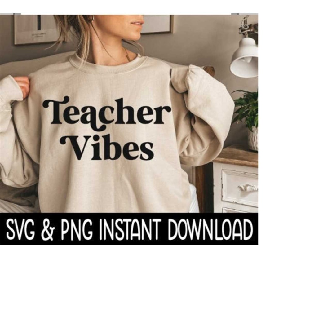 MR-259202321148-teacher-vibes-svg-png-fall-sweatshirt-svg-files-tee-shirt-image-1.jpg