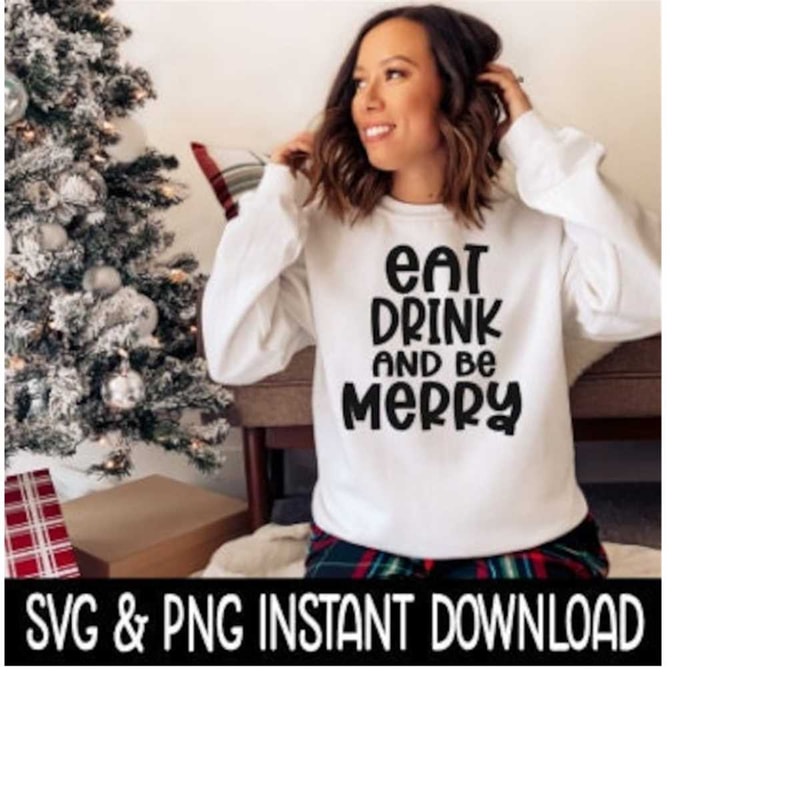 MR-259202321249-eat-drink-and-be-merry-svg-tee-shirt-svg-png-christmas-svg-image-1.jpg