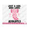 MR-259202321527-axolotl-svg-axolotl-png-for-shirts-just-a-girl-who-loves-image-1.jpg