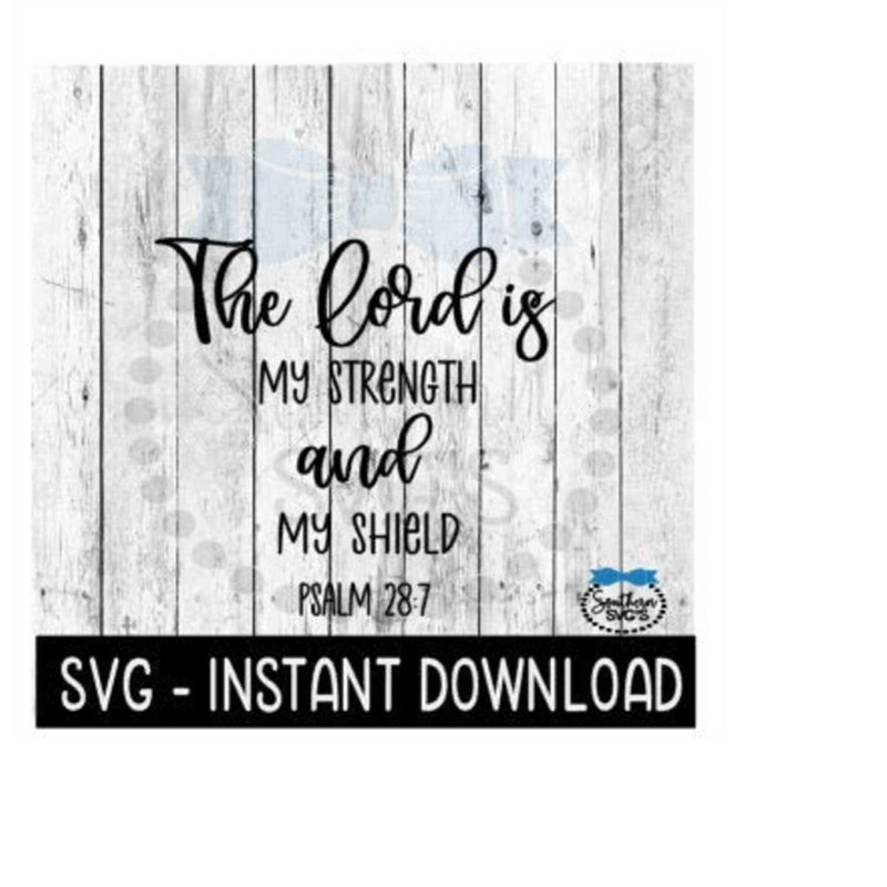 MR-259202321140-the-lord-is-my-strength-svg-inspirational-svg-file-instant-image-1.jpg