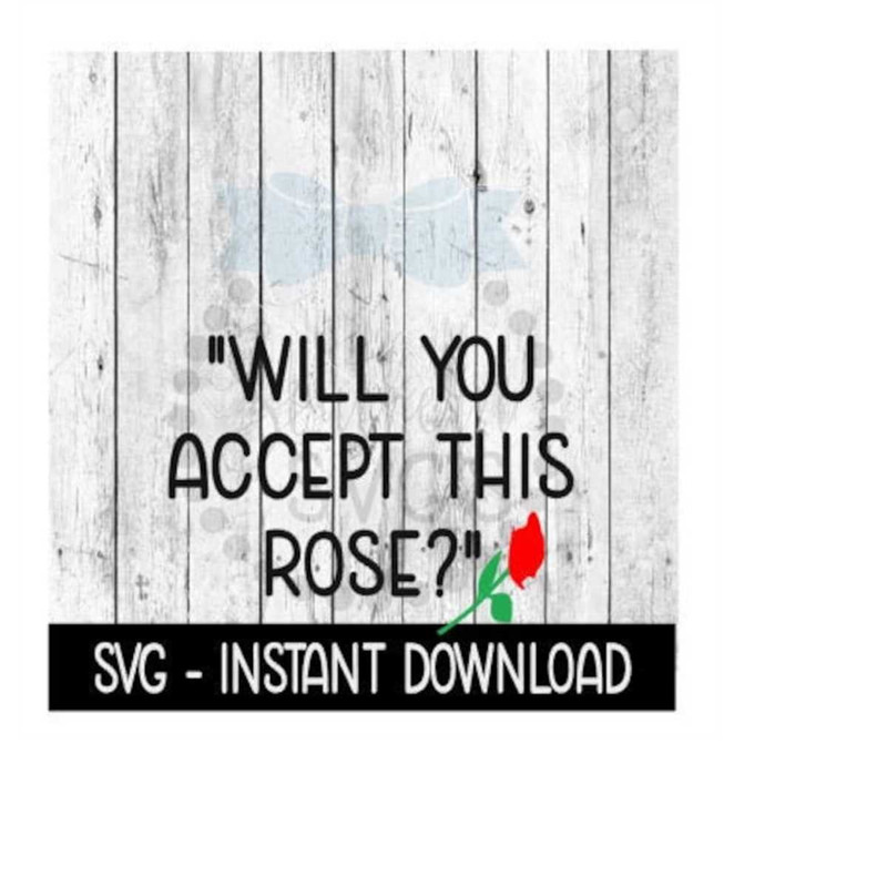 MR-2592023211533-will-you-accept-this-rose-the-bachelor-svg-svg-files-image-1.jpg